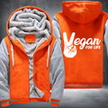 Vegan For Life Fleece Hoodies Jacket