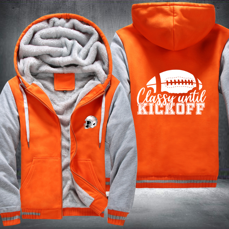 Classy Until Kickoff Fleece Hoodies Jacket