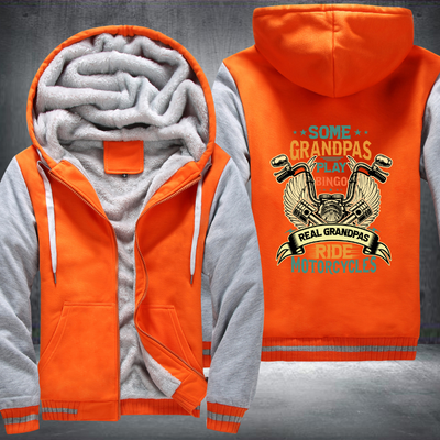 Some Grandpas Play Bingo Real Grandpas Ride Motorcycles Funny Biker Grandpas Fleece Hoodies Jacket