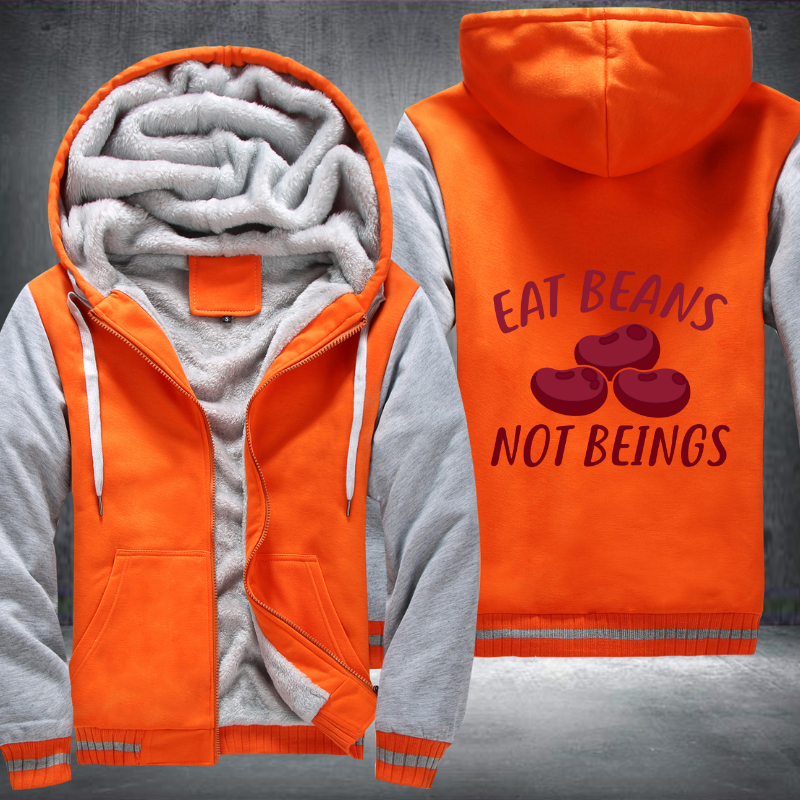 Eat Beans Not Beings Fleece Hoodies Jacket