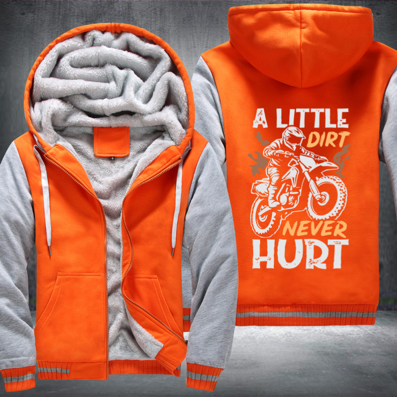 A Little Dirt Never Hurt Fleece Hoodies Jacket