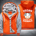 Vegan Because I Love Animals Fleece Hoodies Jacket