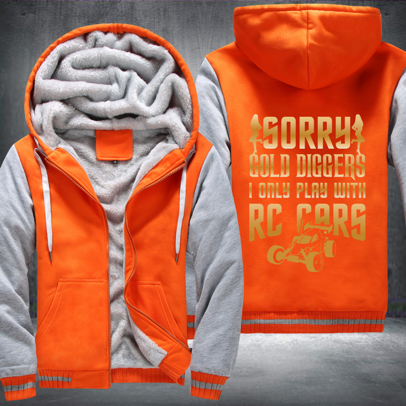 Sorry Gold Diggers I Only Play With RC Cars Fleece Hoodies Jacket