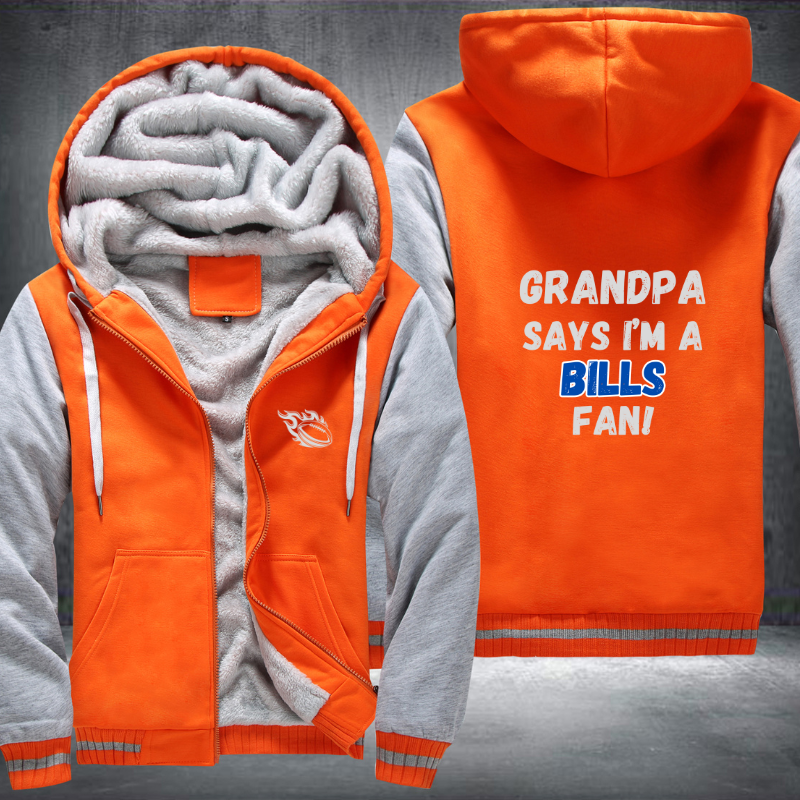 Grandpa Says I'm A Bills Fan Fleece Hoodies Jacket