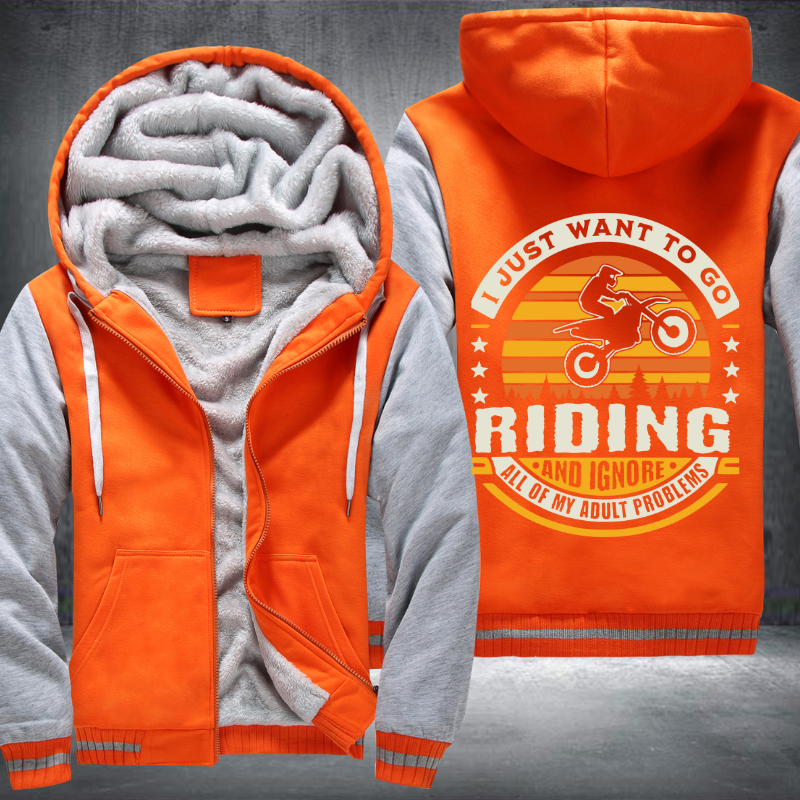 I Just Want To Go Riding Fleece Hoodies Jacket