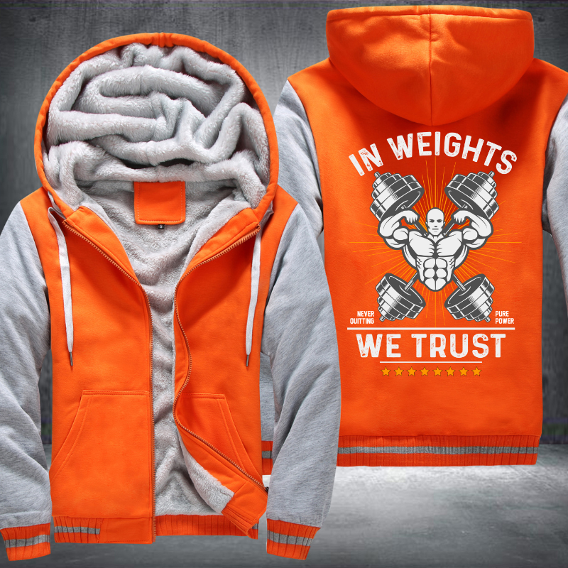 In Weights We Trust Fleece Hoodies Jacket