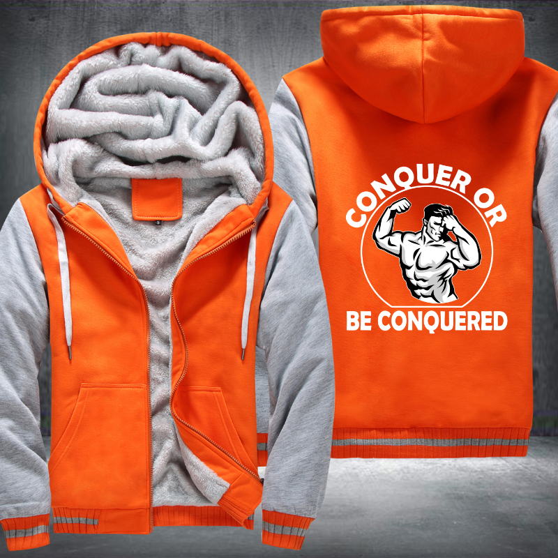 Conquer Or Be Conquered Fleece Hoodies Jacket