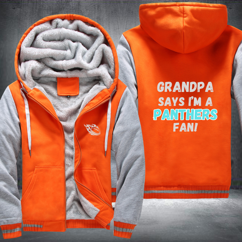 Grandpa Says I'm A Panthers Fan Fleece Hoodies Jacket