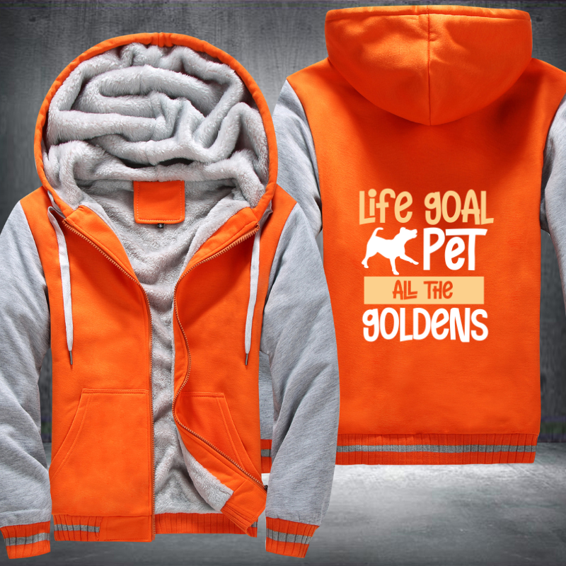 life goal pet all the goldens Fleece Hoodies Jacket