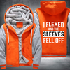 I Flexed And The Sleeves Fell Off Fleece Hoodies Jacket