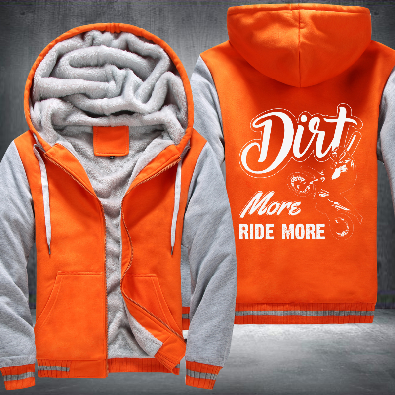 Dirt More Ride More Fleece Hoodies Jacket