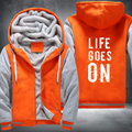 Life Goes On Fleece Hoodies Jacket