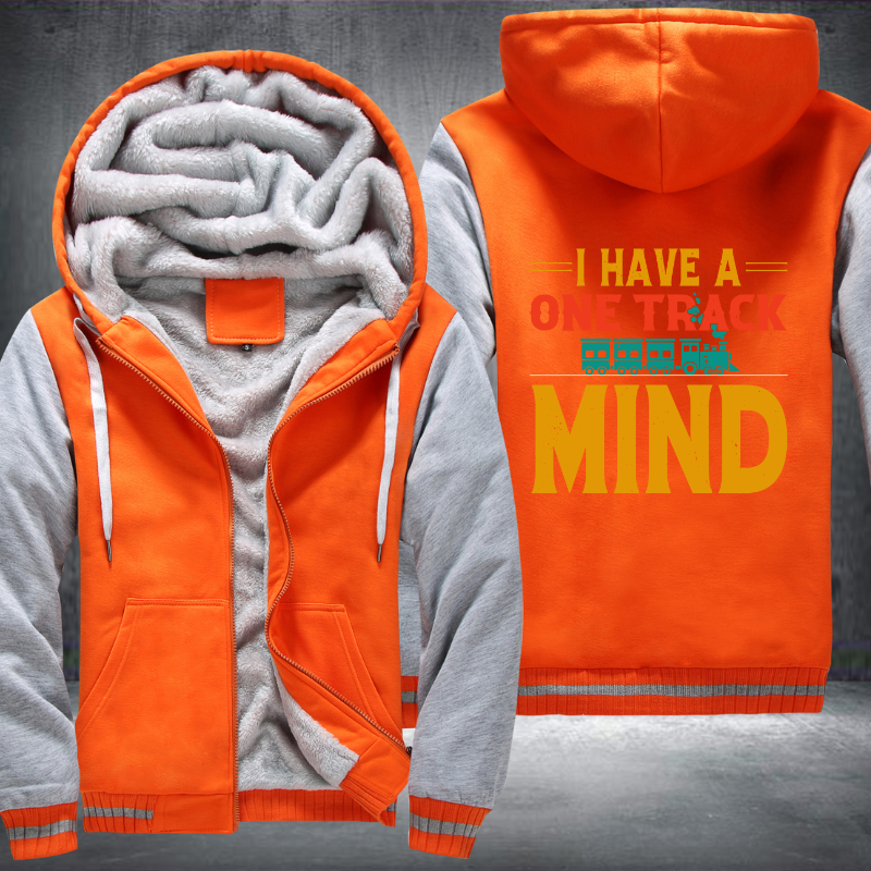 I Have A One Track Mind Train Lover Fleece Hoodies Jacket