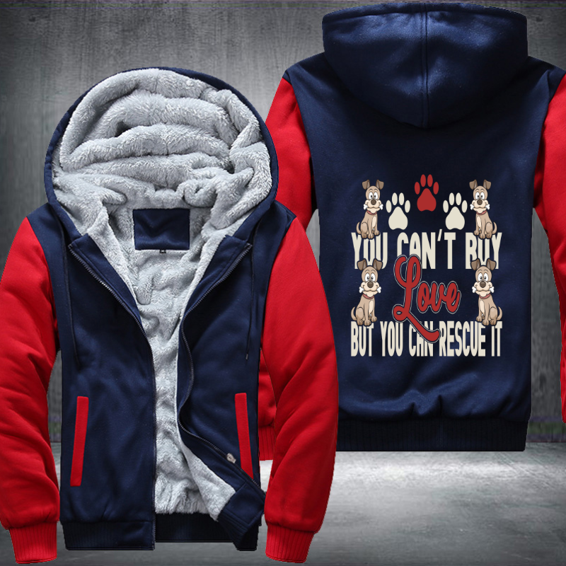 You Can't Buy Love but You Can Rescue it Fleece Hoodies Jacket