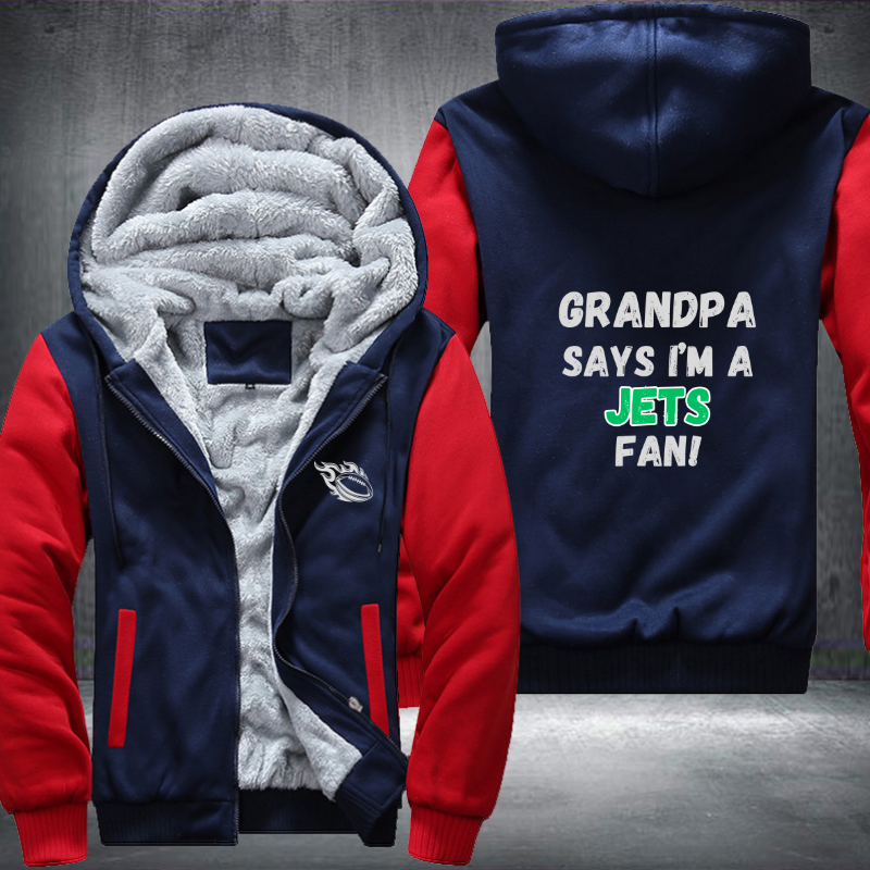 Grandpa Says I'm A Jets Fan Fleece Hoodies Jacket