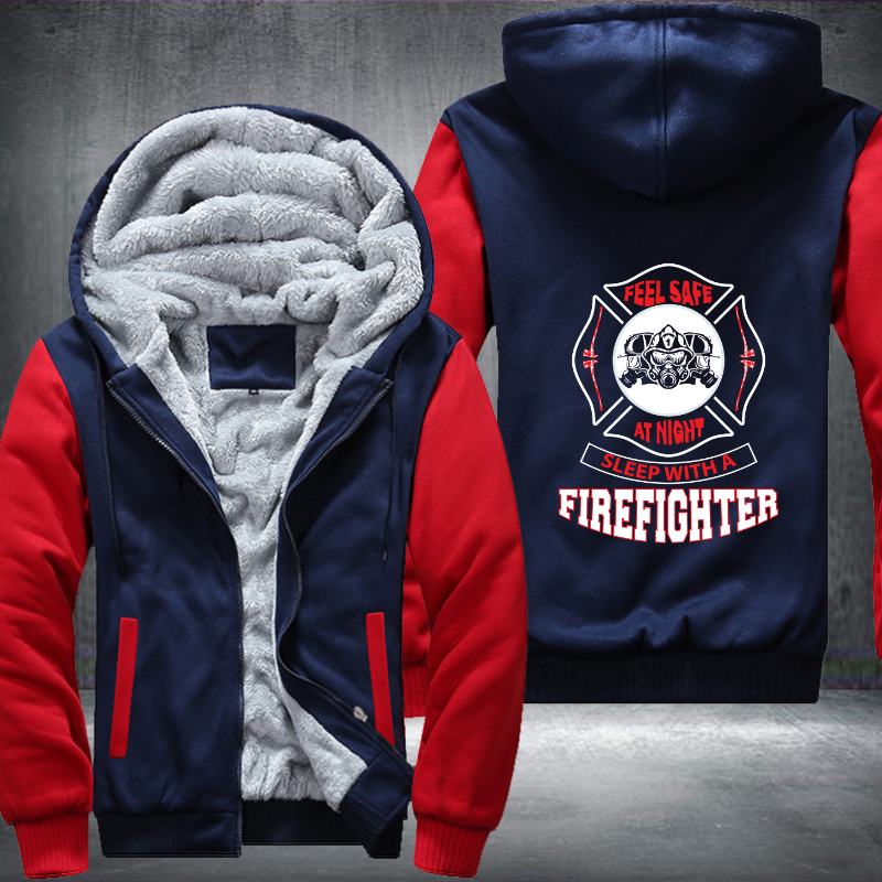 Feel Safe At Night Sleep With A Firefighter Fleece Hoodies Jacket