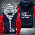 Persist Until Something Happens Fleece Hoodies Jacket