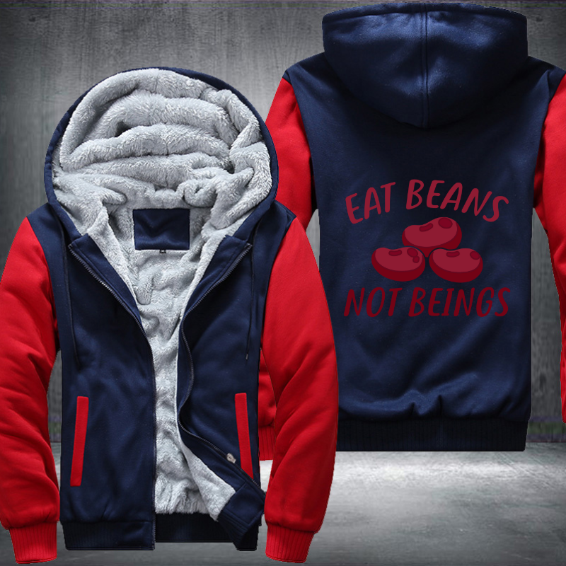 Eat Beans Not Beings Fleece Hoodies Jacket