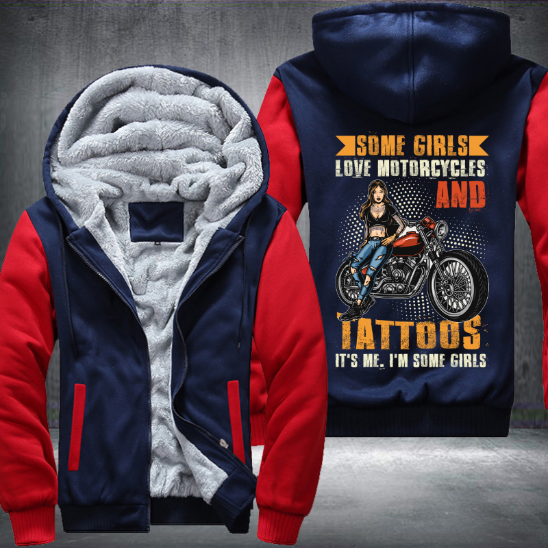 Some Girls Love Motorcycle And Tattoos Fleece Hoodies Jacket