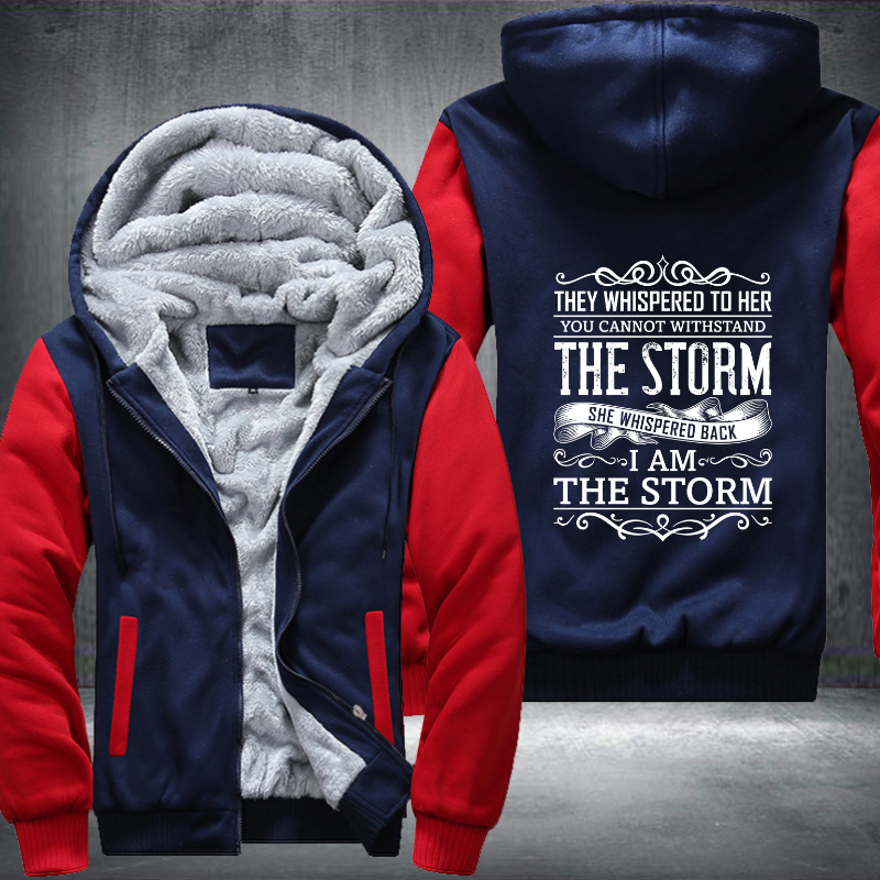 They Whispered To Her You Cannot Withstand The Storm Fleece Hoodies Jacket