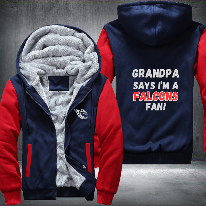 Grandpa Says I'm A Falcons Fan Fleece Hoodies Jacket