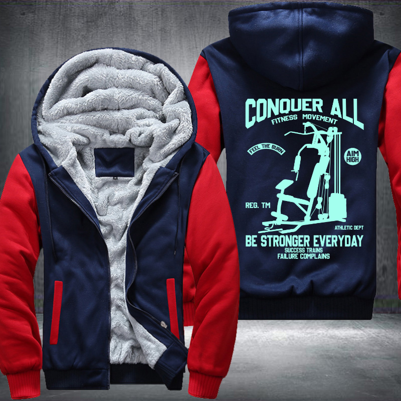 Conquer All Fitness Movement Be Stronger Everyday Fleece Hoodies Jacket