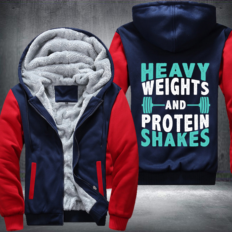 Heavy Weights And Protein Shakes Fleece Hoodies Jacket