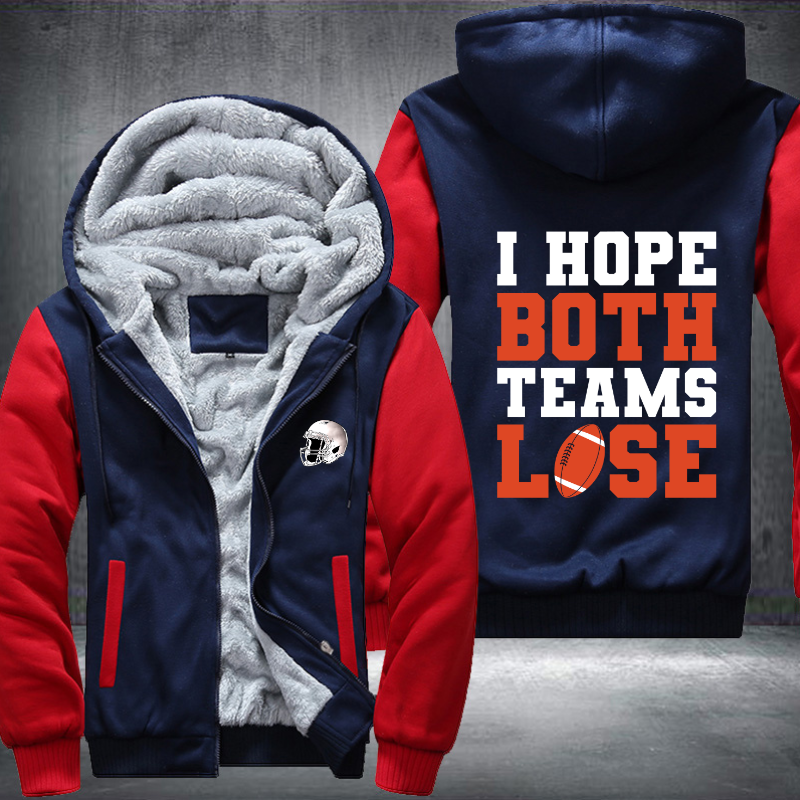 I Hope Both Teams Lose Fleece Hoodies Jacket