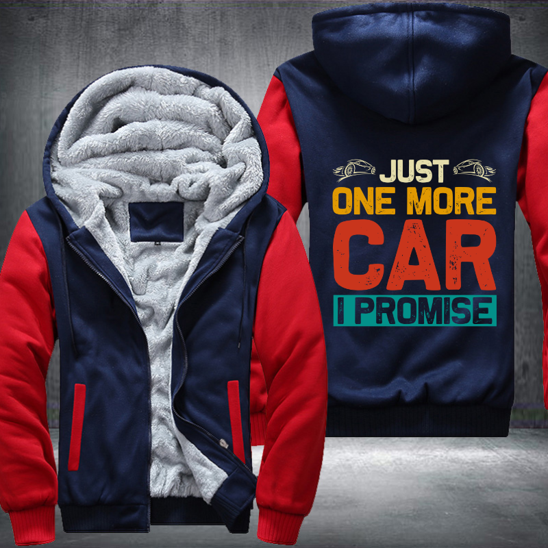 Just One More Car I Promise Fleece Hoodies Jacket