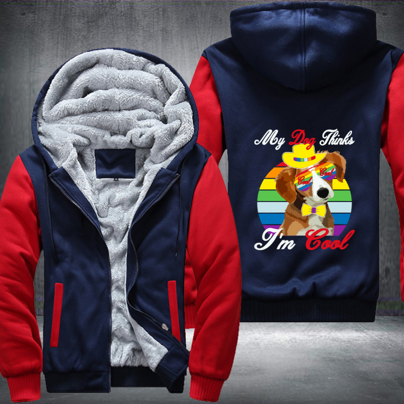 My Dog Think I'm Cool Fleece Hoodies Jacket