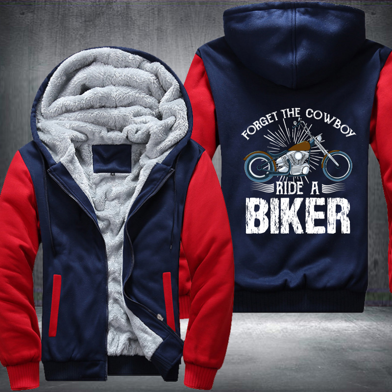 Forget The Cowboy Ride A Biker Fleece Hoodies Jacket
