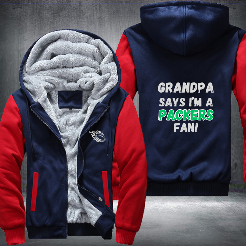 Grandpa Says I'm A Packers Fan Fleece Hoodies Jacket