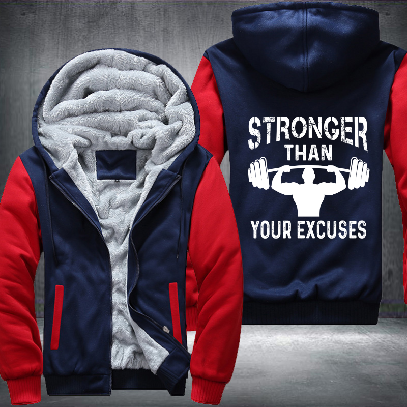 Stronger Than Your Excuses Fleece Hoodies Jacket