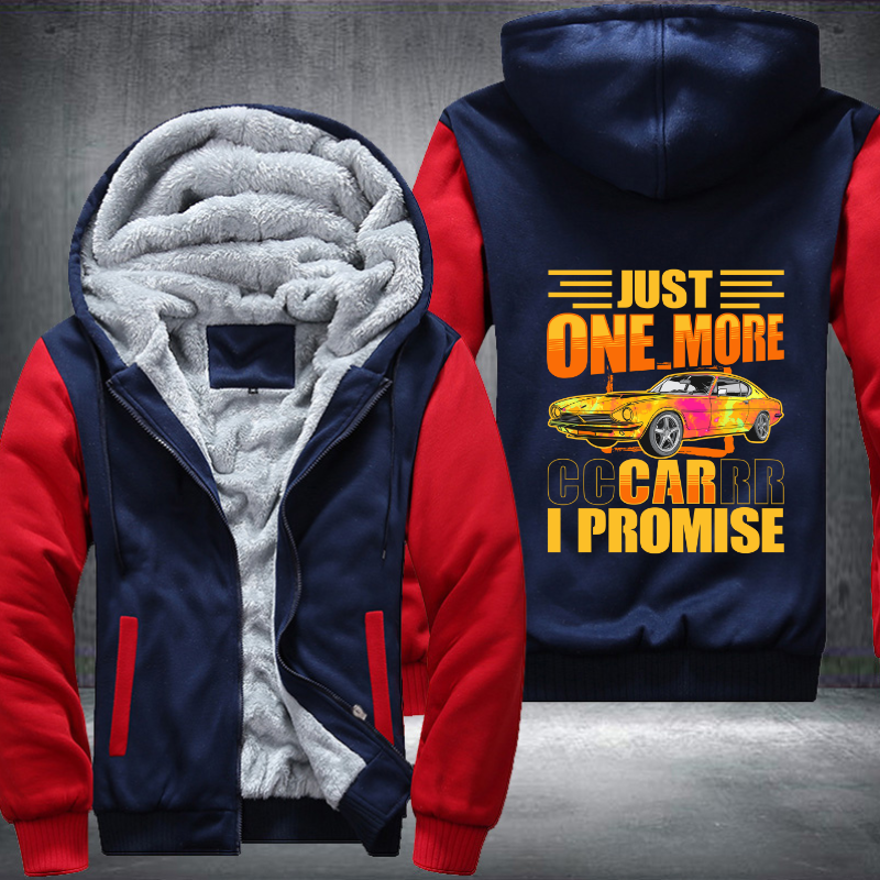 Just one more car I promise Fleece Hoodies Jacket