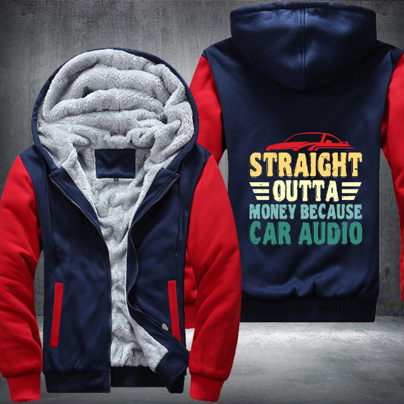 Straight Outta Money Because Car Fleece Hoodies Jacket
