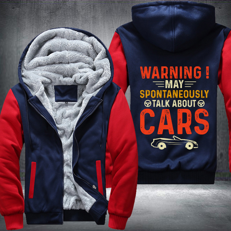Warning May Spontaneously Talk About Cars Fleece Hoodies Jacket