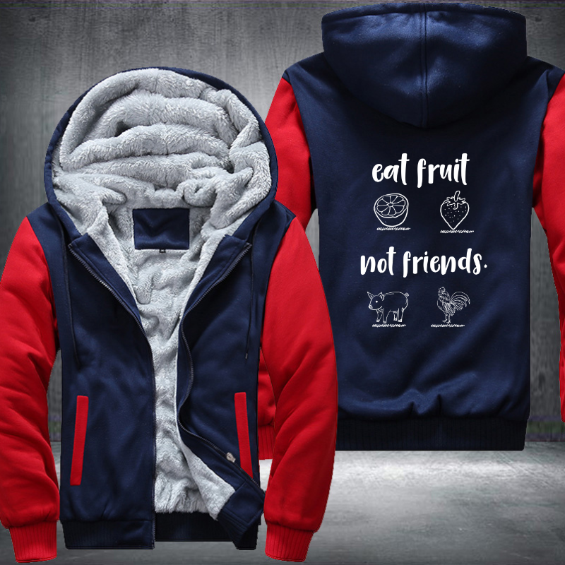 Eat Fruit Not Friends Fleece Hoodies Jacket