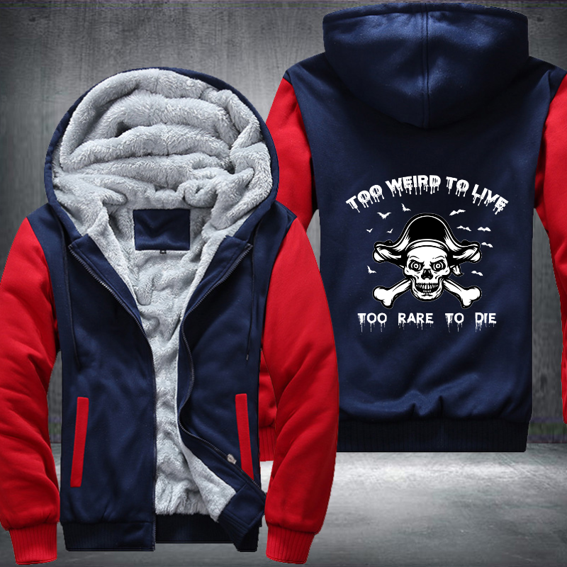 Too Weird To Live Too Rare To Die Fleece Hoodies Jacket