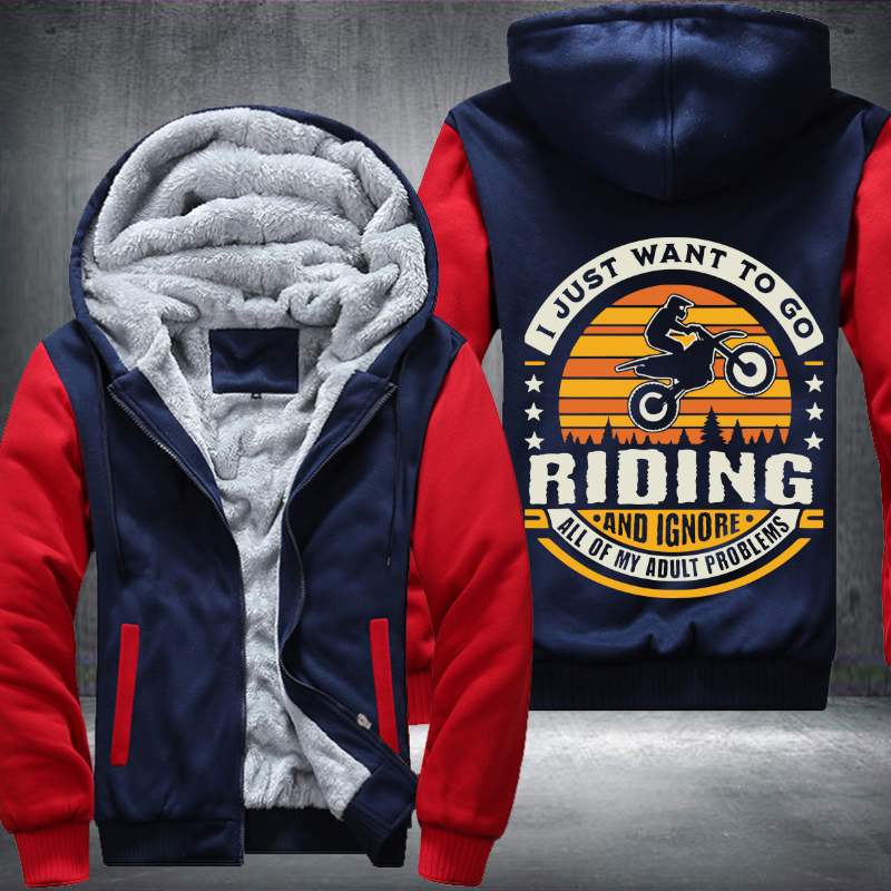 I Just Want To Go Riding Fleece Hoodies Jacket