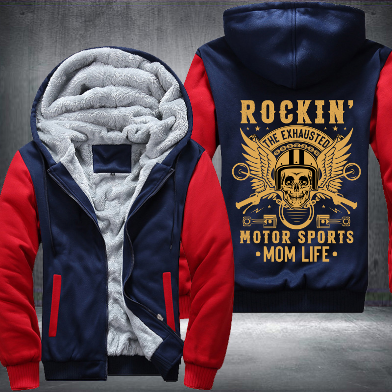 Rockin' The Exhausted Motor Sports Mom Life Fleece Hoodies Jacket