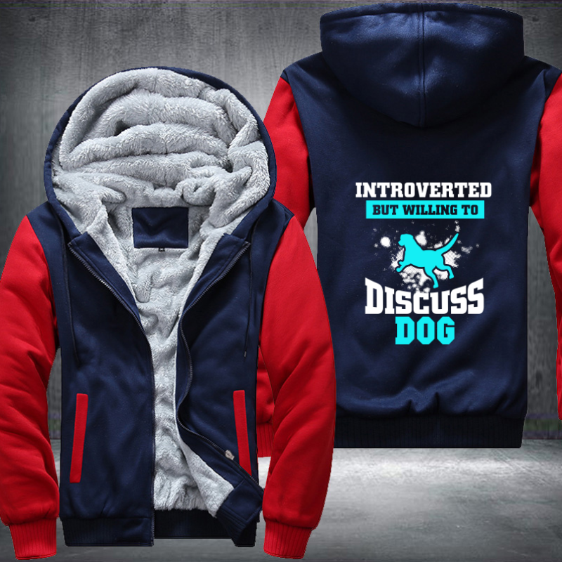 INTROVERTED BUT WILLING TO DISCUSS dog Fleece Hoodies Jacket