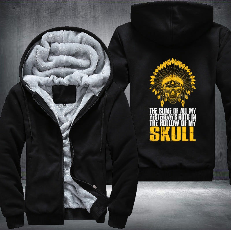 The Slime of all my yesterdays rots in the hallow of my skull Fleece Hoodies Jacket