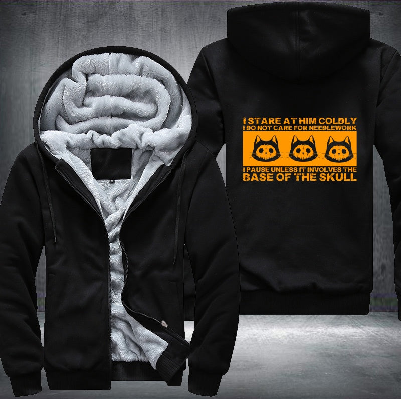 I pause unless it involves the base of the skull Fleece Hoodies Jacket