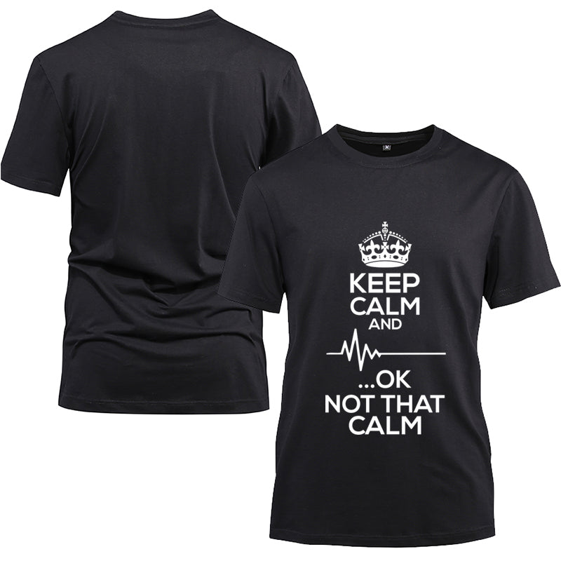 Keep calm and ok not that calm Cotton Black Short Sleeve T-Shirt