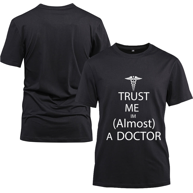 Trust me im (almost) a doctor Cotton Black Short Sleeve T-Shirt