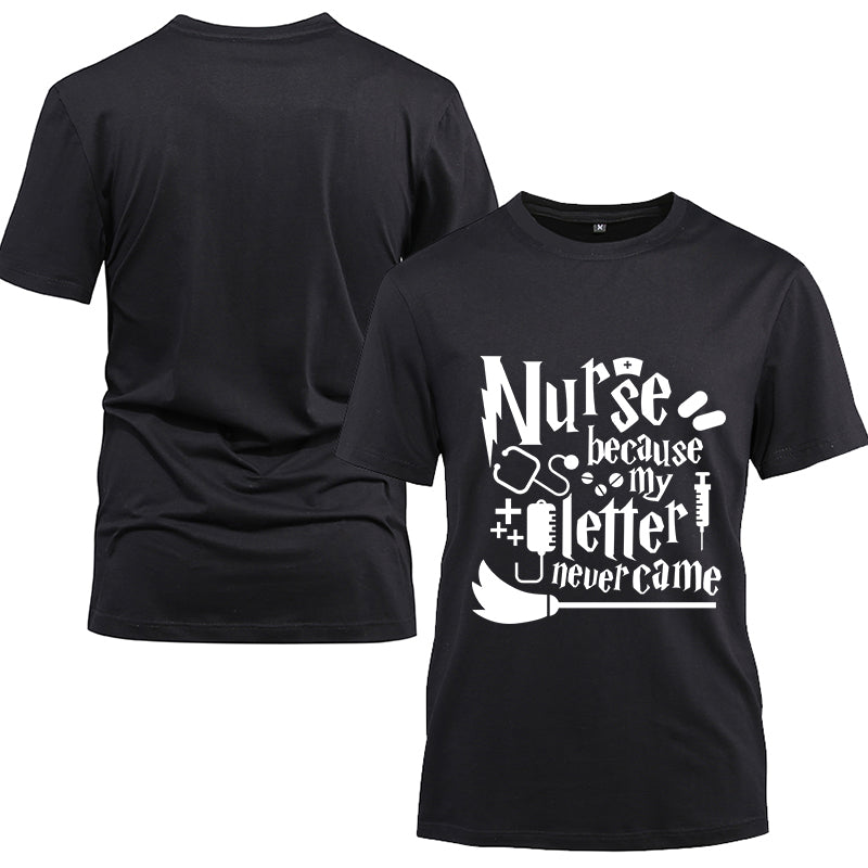 Nurse because my letter never came Cotton Black Short Sleeve T-Shirt