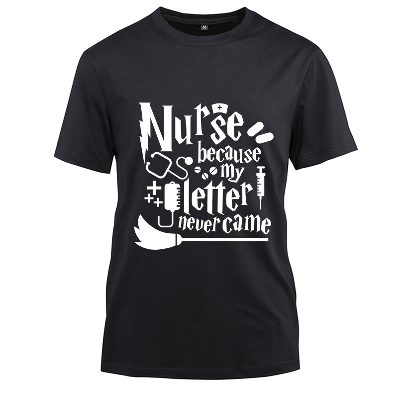 Nurse because my letter never came Cotton Black Short Sleeve T-Shirt