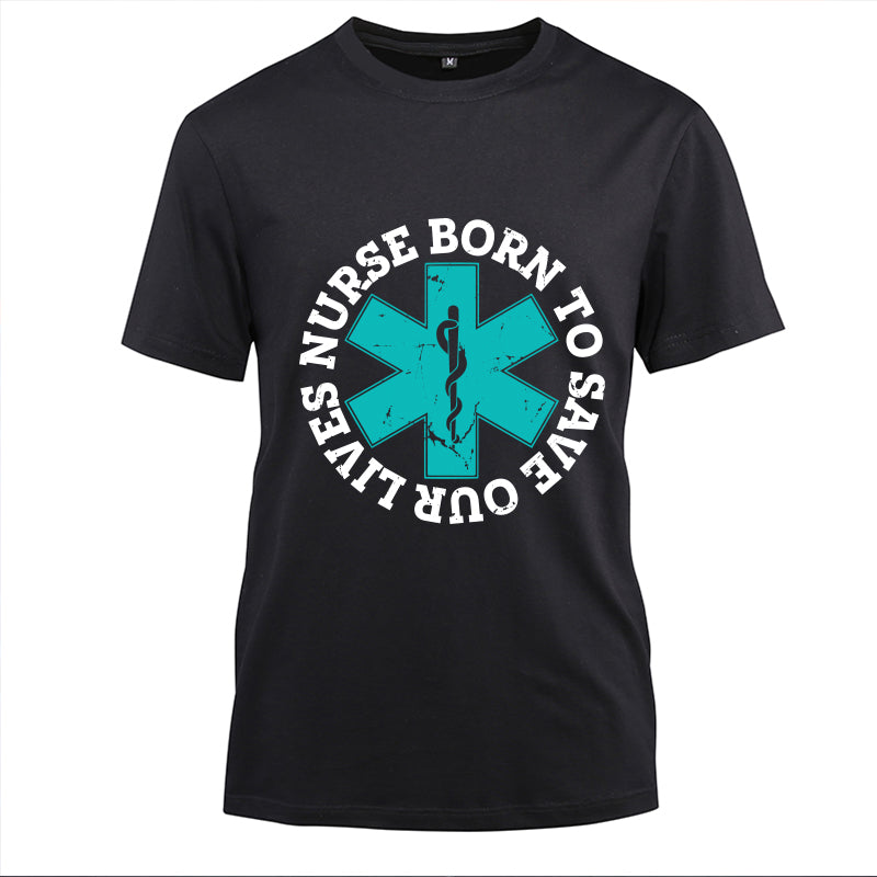 Nurse Born To Save Our Lives Cotton Black Short Sleeve T-Shirt