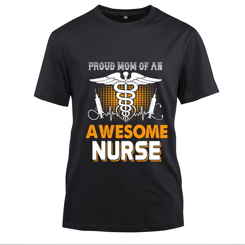 Proud Mom Of An Awesome Nurse Cotton Black Short Sleeve T-Shirt