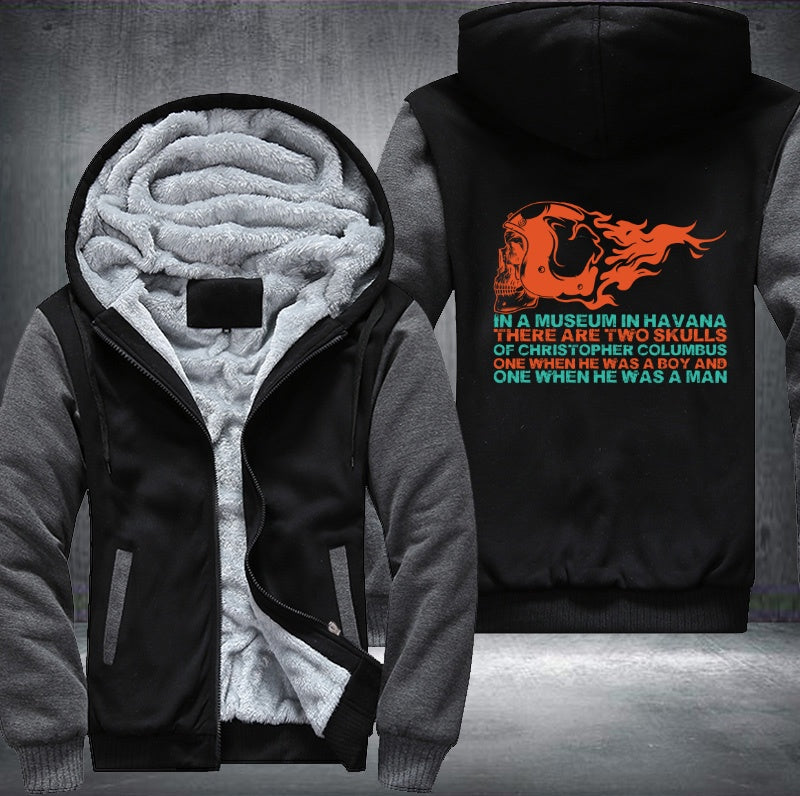 In a museum in Havana there are two skulls of Christopher Columbus Fleece Hoodies Jacket
